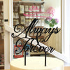 Always and Forever Acrylic Wedding Cake Topper