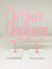 On Your Christening Pink Acrylic Cake Topper